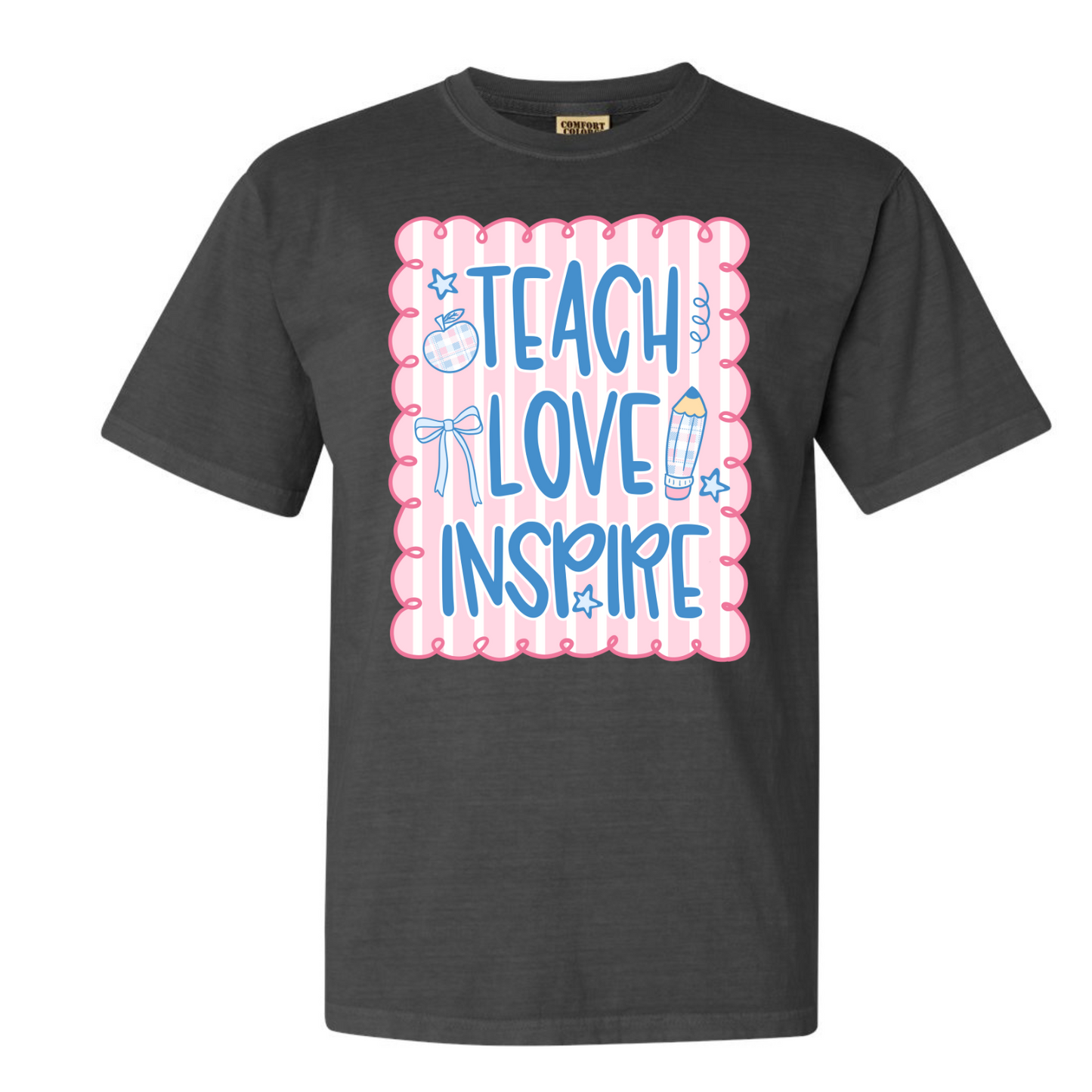 Teach - love - inspire Tee