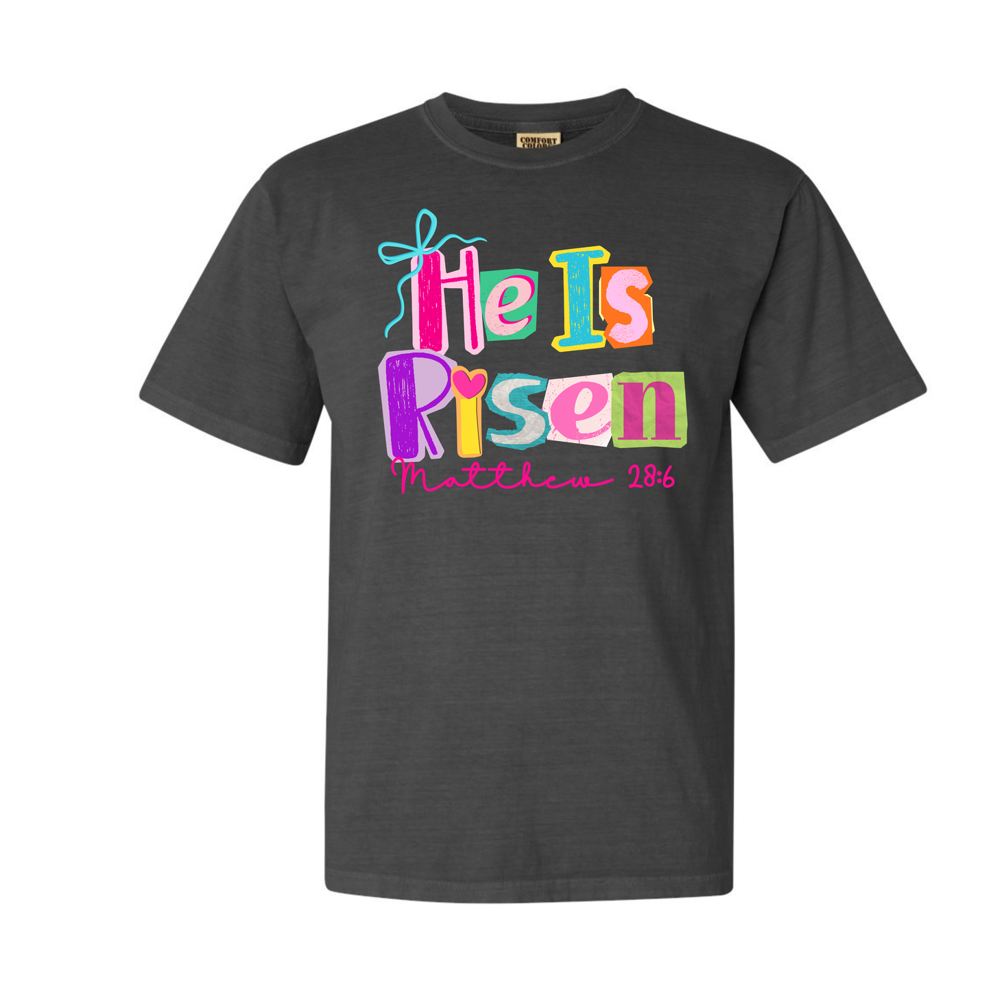 He is Risen Tee comfort colors