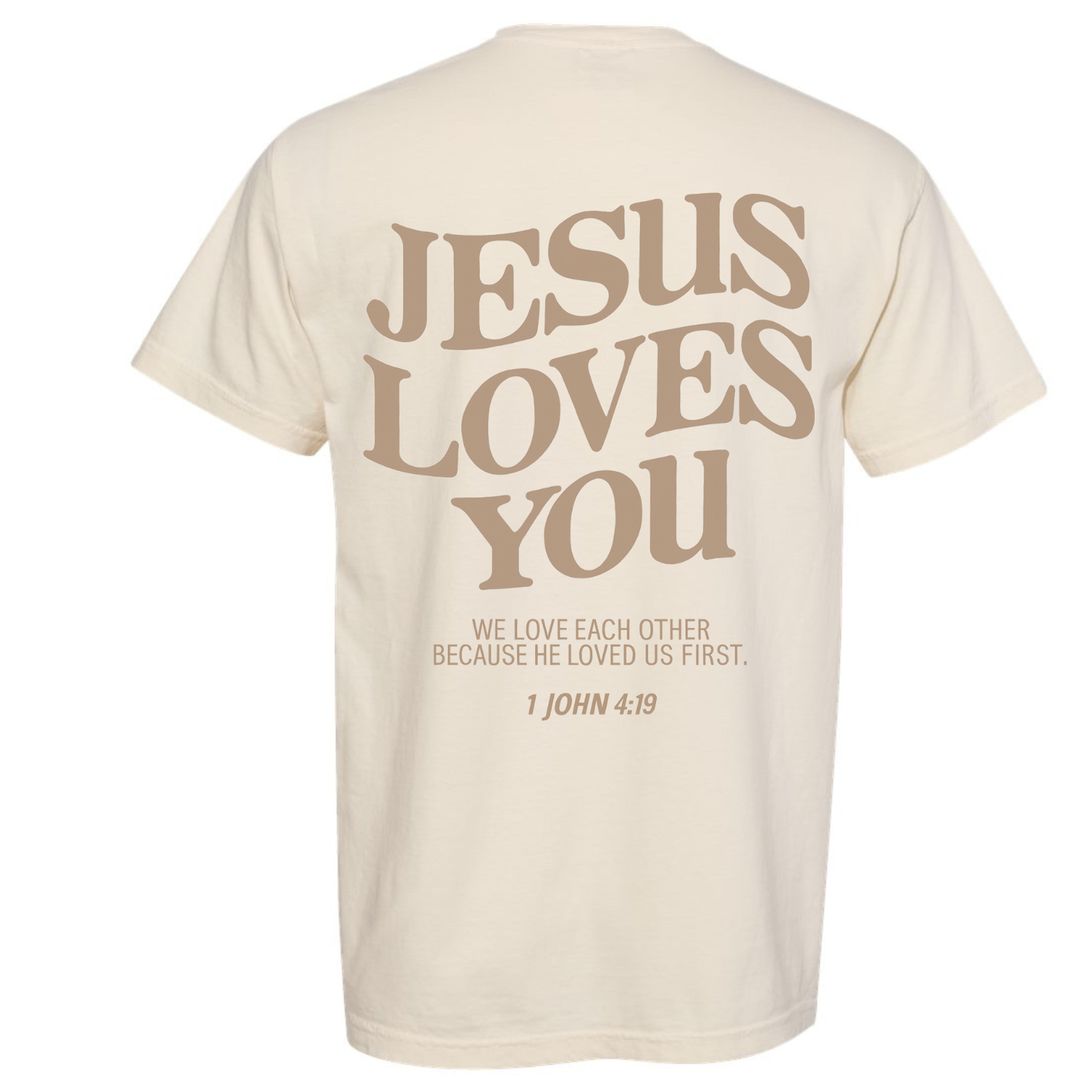 Jesus Loves you 1 John 4:19