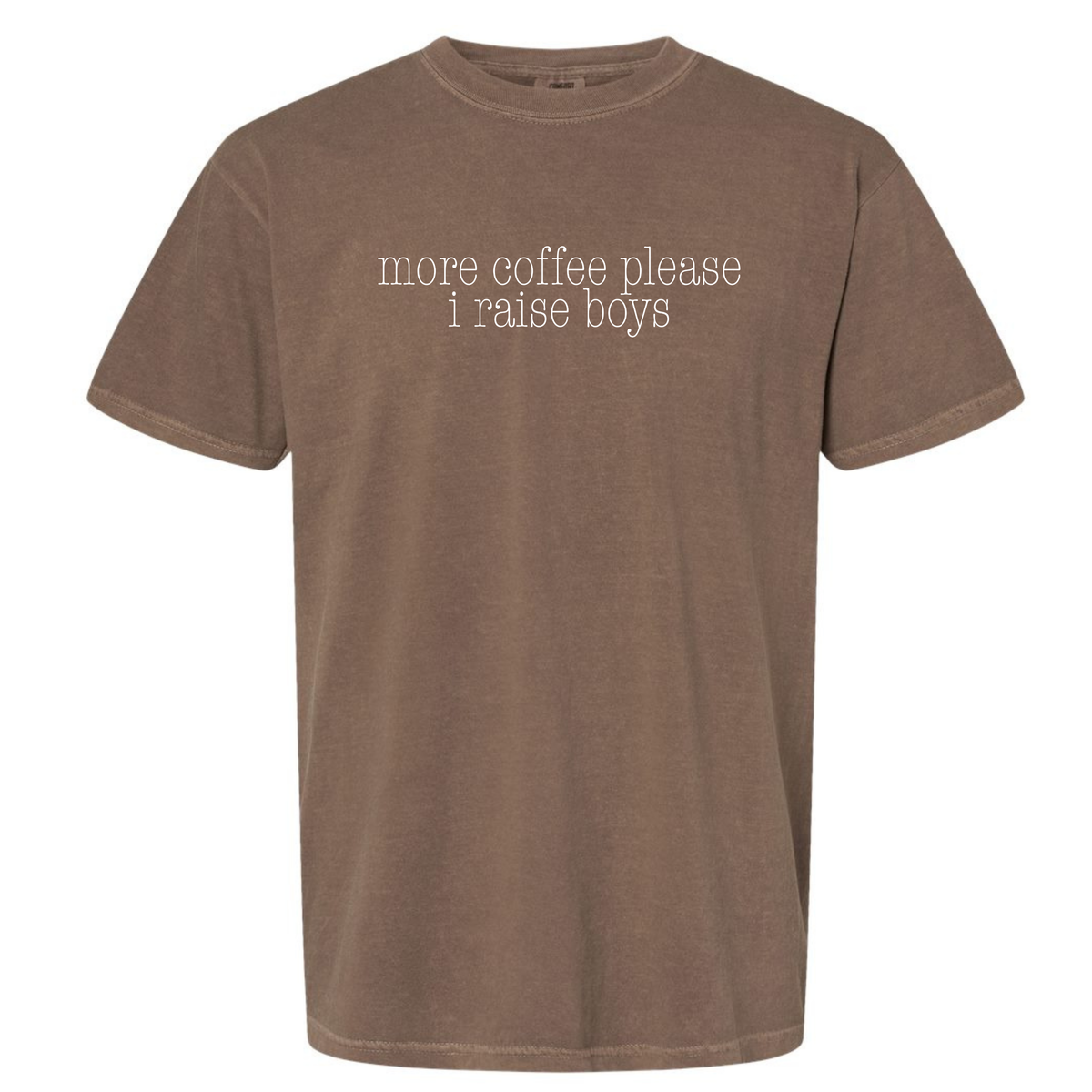 More Coffee Please, I raise boys